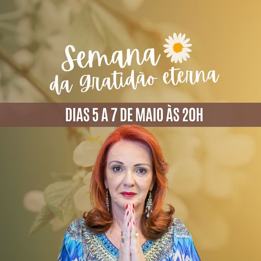 Imagem do grupo SEMANA DA GRATIDÃO ETERNA