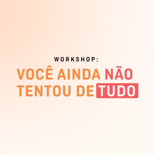 Imagem do grupo Workshop Você Ainda não tentou de tudo 📚por Isa Minatel
